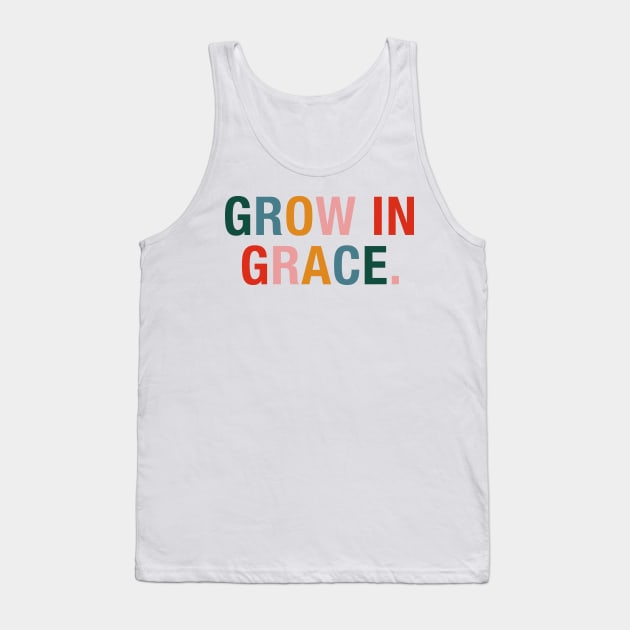 Grow In Grace. Tank Top by CityNoir